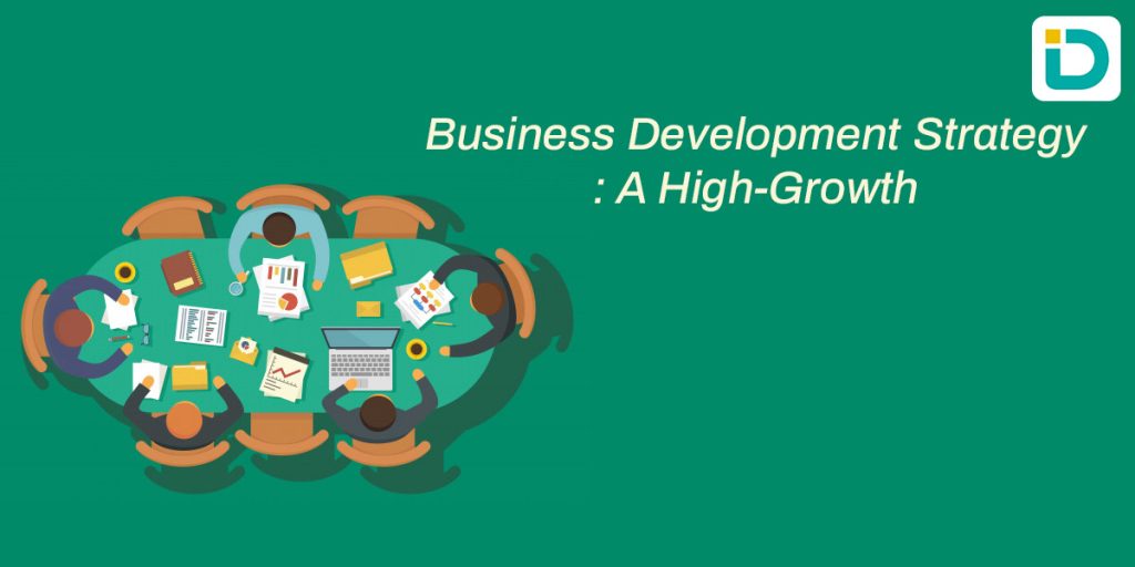 Business Development Strategy: A High-Growth Approach