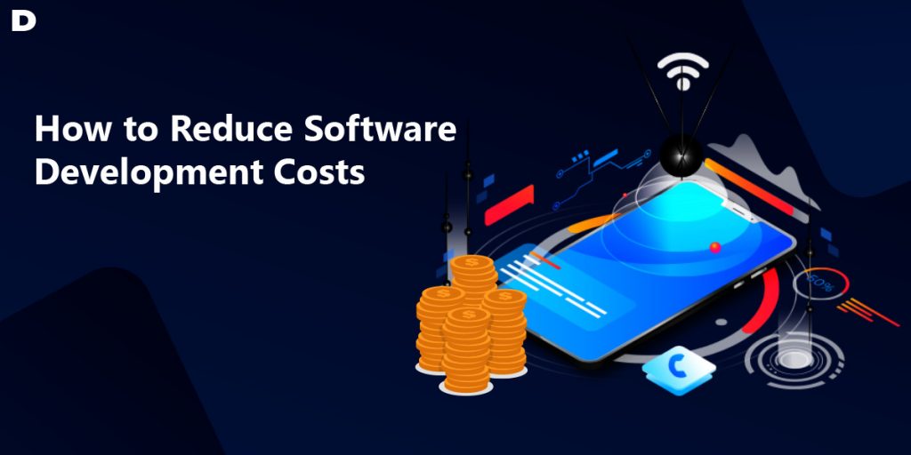 How to reduce software development costs